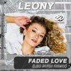 Leony - Faded Love (Leo Burn Extended Remix)