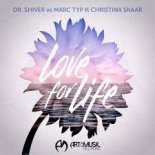 Dr. Shiver & Marc Typ feat. Christina Skaar - Love For Life (David H. Italo Dance Remix)