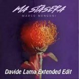 Marco Mengoni - Ma Stasera (Davide Lama Extended Edit)