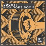LUCATI - Kick Goes Boom (Extended Mix)