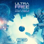 Ultra - Free (Talla 2xlc & Para X Extended Mix)