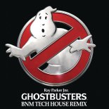 Ray Parker Jnr. - Ghostbusters (BNM Tech House Remix)