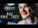 Proxy - Raz ,Dwa ,Trzy