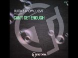 Block & Crown / Lissat - Can't Get Enough (Original Mix 2021)