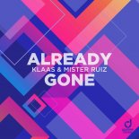 Klaas & Mister Ruiz - Already Gone (Extended Mix)