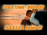 Crazy Town - Butterfly (F.A.K.E.E.R. Remix)