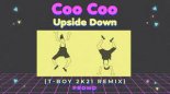 Coo Coo - Upside Down (T-Boy 2k21 Remix promo)