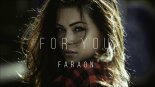 Faraon - For You (Original Mix)