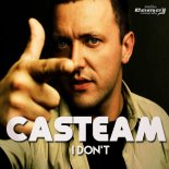 Casteam - I Don't