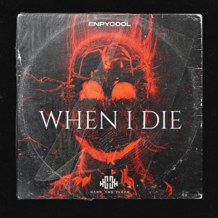Enpycool - When i die (Original Mix)