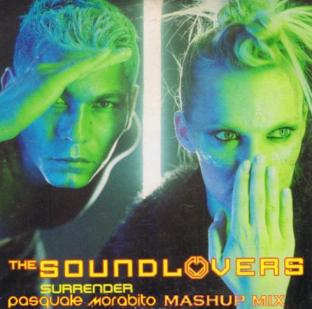 The Soundlovers - Surrender (Pasquale Morabito Mashup Mix)