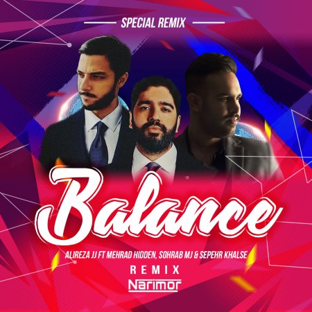 Alireza jj Ft Mehrad Hidden & Sohrab Mj - Balance (Narimor Remix)