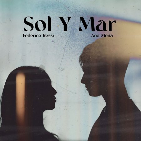 Federico Rossi & Ana Mena - Sol Y Mar