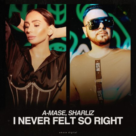 A-Mase feat. Sharliz - I Never Felt So Right ( Radio Edit )