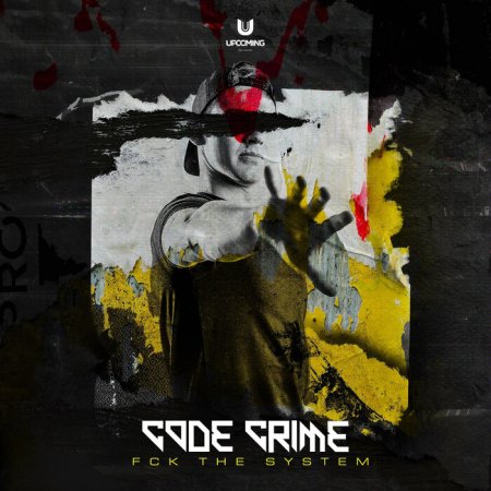 Code Crime - FCK THE SYSTEM (Original Mix)