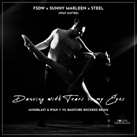FSDW x Sunny Marleen & STEEL feat. Kaytee - Dancing With Tears In My Eyes (Mindblast & Ryan T. vs. Basstube Rockerz Extended Remix)
