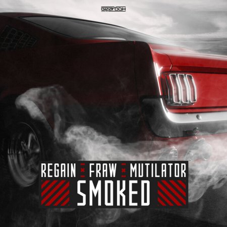 Regain & Fraw & Mutilator - Smoked (Melo Mix)