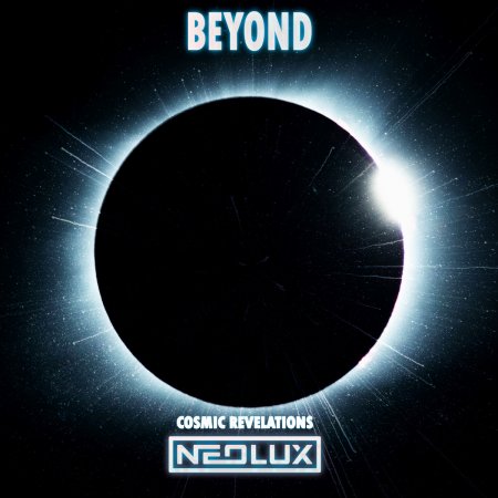 Neolux - Beyond (Cosmic Revelations Pro Mix)