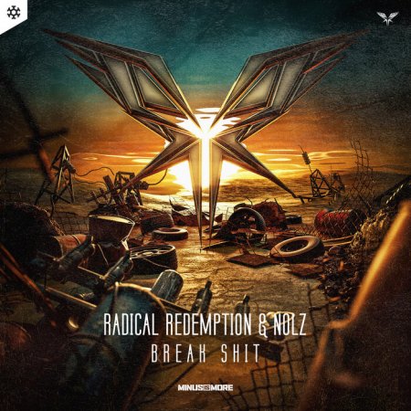 Radical Redemption & Nolz - Break Shit (Extended Mix)