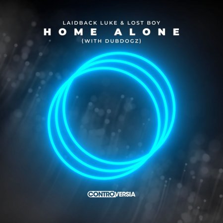 Laidback Luke & Lost Boy feat. Dubdogz - Home Alone (with Dubdogz)