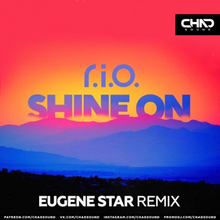 R.I.O. - Shine On (Eugene Star 2K21 Radio Edit)