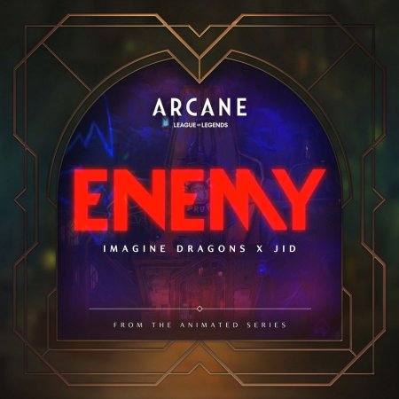 Imagine Dragons, JID & League of Legends - Enemy (from the series Arcane League of Legends)