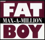 Max-A-Million - Fat Boy (JJ's Club Mix)