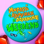 Dopamine, Mufasa & Hypeman - Weekend (Extended Mix)