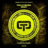 Paulo Maria & HRDY - Over & Over (Original Mix)