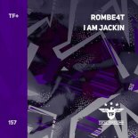 Rombe4t - I Am Jackin (Extended Mix)