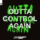 Maurice West - Outta Control Again (Original Mix)