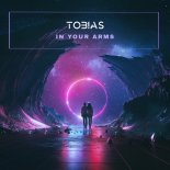 TOB!AS - In Your Arms (Extended Mix)