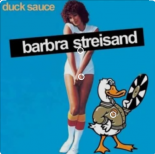 Duck Sauce - Barbra Streisand (Extended Mix)