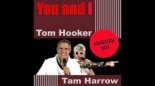 Tom Hooker & Tam Harrow – You And I (Extended Version)