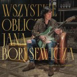 Jan Borysewicz - Wciąż Bardziej Obcy (Nowa Wersja)
