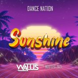 Dance Nation - Sunshine 2021 (WALUŚ Bootleg)