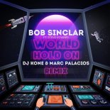 Bob Sinclar feat. Steve Edwards - World Hold On (DJ Kone & Marc Palacios Extended Mix)