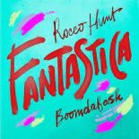 Rocco Hunt x Boomdabash - Fantastica (Dimar Re-Boot)