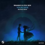 Brannco & Stay Box - Your Side (Beatsole Extended Remix)