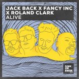 Jack Back, Fancy Inc & Roland Clark - Alive (Extended Mix)