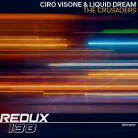 Ciro Visone & Liquid Dream - The Crusaders (Extended Mix)