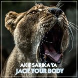 Akif Sarıkaya - Jack Your Body (Original Mix)