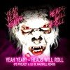 Yeah Yeah! - Heads Will Roll (DJ De Maxwill & PS Project Remix)