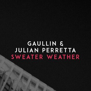 Gaullin, Julian Perretta - Sweater Weather