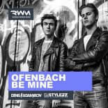 Ofenbach - Be Mine (Stylezz & Denis Agamirov Remix)