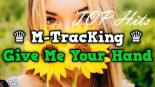 M-Tracking - Give Me Your Hand (SYLVIO The Best Music)