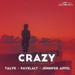 Talyk & Pavelalt feat. Jennifer Apfel - CRAZY