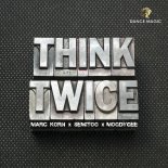Marc Korn x Semitoo x Moodygee - Think Twice (Empyre One Remix Extended)