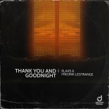 Klaas & Fredrik Lestrange - Thank You And Goodnight (Extended Mix)