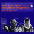 Imanbek x Sean Paul x Sofia Reyes - Dancing on Dangerous (Setola dj remix)